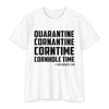 Quarantine Cornhole Time Shirt